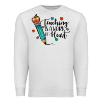 Oatmeal Heather teaching i̇s a work of heart Premium Sweatshirt - JahusDesignShop