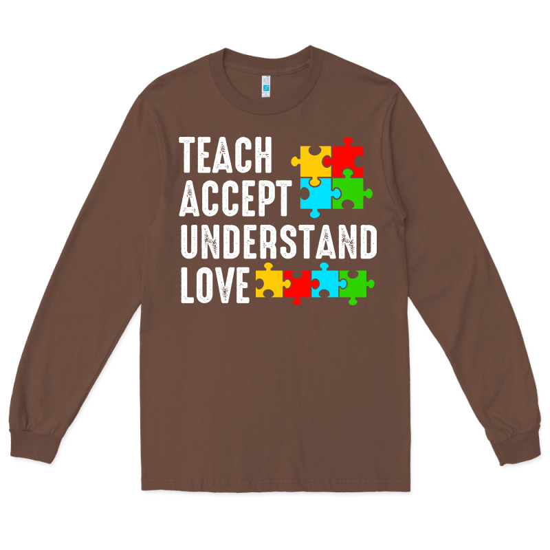 Teach Accept Understand Love Long Sleeve Tee by CowhideDigitalArt | Teevron