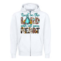 White trust in the lord with all your heart Zipper Hoodie - JahusDesignShop