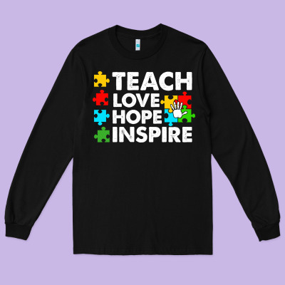 Teach Love Hope Inspire Long Sleeve Tee Designed By Cowhidedigitalart