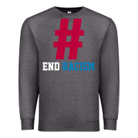 Charcoal Heather Basic End Racism Resist - Anti Trump Gift Political Premium Sweatshirt - artisFamous