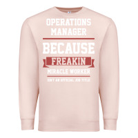 Pale Pink Operations Manager - Cool Gift Job Premium Sweatshirt - artisFamous