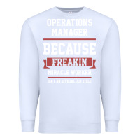White Operations Manager - Cool Gift Job Premium Sweatshirt - artisFamous