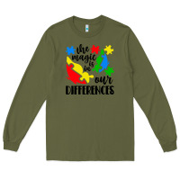 Army Green the magic is in our differences Long Sleeve Tee - CowhideDigitalArt
