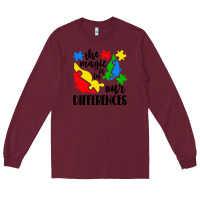 Burgundy the magic is in our differences Long Sleeve Tee - CowhideDigitalArt