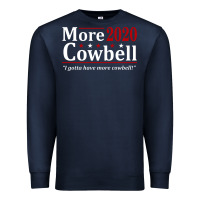 Navy more cowbell 2020 election Premium Sweatshirt - artisFamous