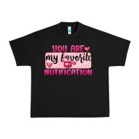Black You Are My Favorite Notification Urban Heavy Tee - FaDigitalArtStudio