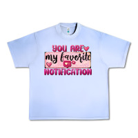 Grape Ice You Are My Favorite Notification Urban Heavy Tee - FaDigitalArtStudio