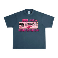 Midnight Navy You Are My Favorite Notification Urban Heavy Tee - FaDigitalArtStudio