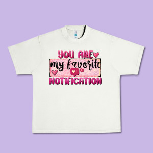 You Are My Favorite Notification Urban Heavy Tee Designed By Fadigitalartstudio