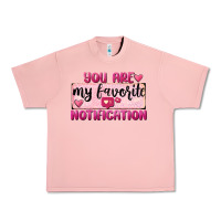 Salmon You Are My Favorite Notification Urban Heavy Tee - FaDigitalArtStudio