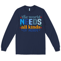 Navy The world needs all kinds of minds Long Sleeve Tee - CowhideDigitalArt
