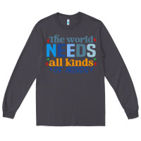Smoke The world needs all kinds of minds Long Sleeve Tee - CowhideDigitalArt