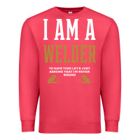 Cardinal I Am A WELDER - WELDER Job Gift Funny Premium Sweatshirt - artisFamous