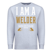 Heather Grey I Am A WELDER - WELDER Job Gift Funny Premium Sweatshirt - artisFamous