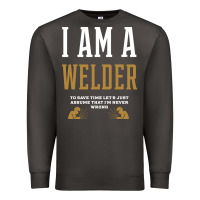 Smoke I Am A WELDER - WELDER Job Gift Funny Premium Sweatshirt - artisFamous