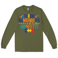 Army Green Throw kindness around like confetti Long Sleeve Tee - CowhideDigitalArt
