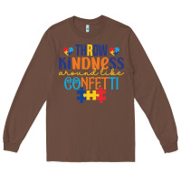 Chestnut Throw kindness around like confetti Long Sleeve Tee - CowhideDigitalArt