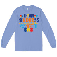 Colony Blue Throw kindness around like confetti Long Sleeve Tee - CowhideDigitalArt
