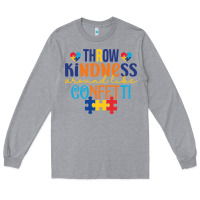 Heather Grey Throw kindness around like confetti Long Sleeve Tee - CowhideDigitalArt