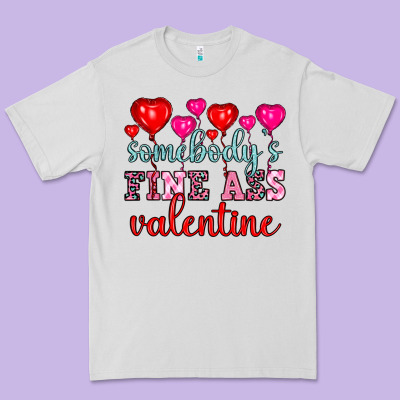 Somebody's Fine Ass Valentine Premium Tee Designed By Oliviacreatesart