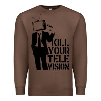 Chestnut kill your television Premium Sweatshirt - artisFamous