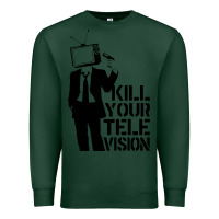 Sports Green kill your television Premium Sweatshirt - artisFamous