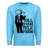 Ocean Blue kill your television Premium Sweatshirt - artisFamous