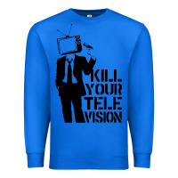 True Royal kill your television Premium Sweatshirt - artisFamous