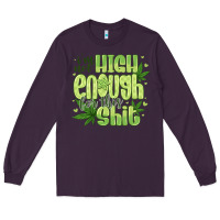 Plum i'm not high enough for Long Sleeve Tee - CowhideDigitalArt