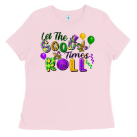 Bubblegum Pink Let the good times roll Ladies Tee - FaDigitalArtStudio