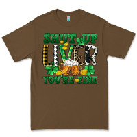 Cacao Shut up liver you're fine Premium Tee - CowGirlArtShop