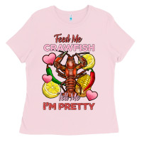 Bubblegum Pink feed me crawfish tell me im pretty Ladies Tee - FaDigitalArtStudio