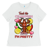 White feed me crawfish tell me im pretty Ladies Tee - FaDigitalArtStudio