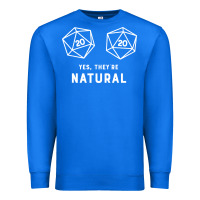 True Royal yes they're natural 20 dice funny rpg gamer Premium Sweatshirt - artisFamous
