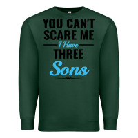 Sports Green you can't scare me i have three sons Premium Sweatshirt - artisFamous