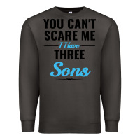 Smoke you can't scare me i have three sons Premium Sweatshirt - artisFamous