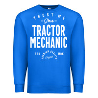 True Royal Tractor Mechanic Gift Funny Job Title Profession Birthday Idea Premium Sweatshirt - artisFamous