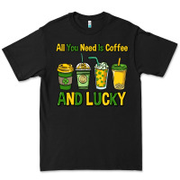 Black All you need is coffee and lucky St. Patrick's Premium Tee - HowdyJamesFarm
