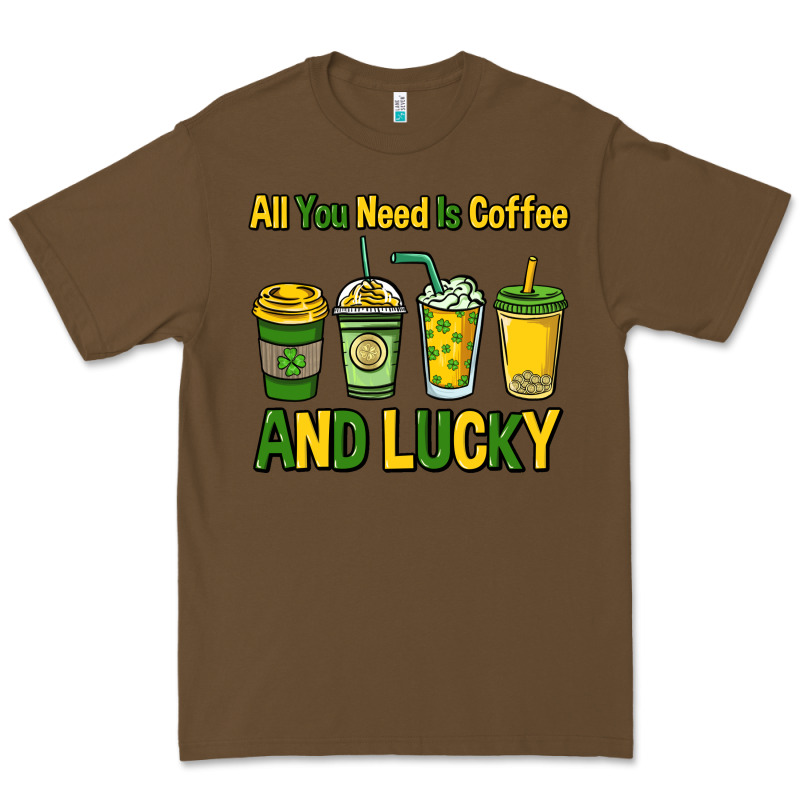 All You Need Is Coffee And Lucky St. Patrick's Premium Tee by HowdyJamesFarm | Teevron