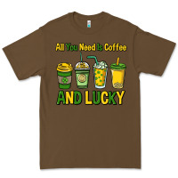 Cacao All you need is coffee and lucky St. Patrick's Premium Tee - HowdyJamesFarm