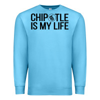 Ocean Blue chipotle is my life Premium Sweatshirt - artisFamous