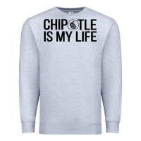 Heather Grey chipotle is my life Premium Sweatshirt - artisFamous