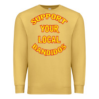 Antique Gold bandidos support your local texas Premium Sweatshirt - artisFamous