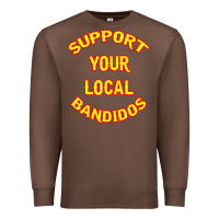 Bandidos Support Your Local Texas Premium Sweatshirt | Teevron