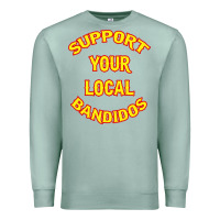 Seafoam bandidos support your local texas Premium Sweatshirt - artisFamous