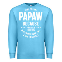 Ocean Blue Mens They Call Me Papaw Because Partner In Crime - Dad & Grandpa Birth Premium Sweatshirt - artisFamous