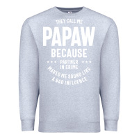 Heather Grey Mens They Call Me Papaw Because Partner In Crime - Dad & Grandpa Birth Premium Sweatshirt - artisFamous