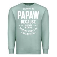 Seafoam Mens They Call Me Papaw Because Partner In Crime - Dad & Grandpa Birth Premium Sweatshirt - artisFamous