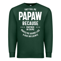 Sports Green Mens They Call Me Papaw Because Partner In Crime - Dad & Grandpa Birth Premium Sweatshirt - artisFamous